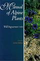 Manual of Alpine Plants