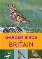 A Naturalist's Guide to the Garden Birds of Britain