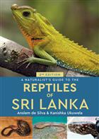 A Naturalist's Guide to the Reptiles of Sri Lanka