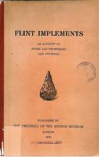 Flint Implements: An Account of Stone Age Techniques and Cultures