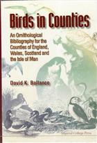 Birds in Counties: An Ornithological Bibliography for the Counties of England, Wales, Scotland and for the Isle of Man