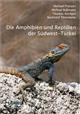 Die Amphibien und Reptilien der Südwest-Türkei (Zeitschrift für Feldherpetologie. Supplement 14)