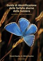 Guida di identificazione delle farfalle diurne della Svizzera [Identification Guide to Butterflies of Switzerland]