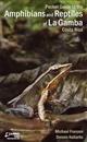 Pocket Guide to the Amphibians and Reptiles of La Gamba Costa-Rica