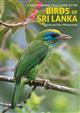 A Photographic Field Guide to the Birds of Sri Lanka