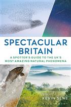 Spectacular Britain: A spotter's guide to the UK's most amazing natural phenomena