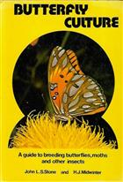Butterfly Culture; A guide to breeding butterflies, moths and other insects