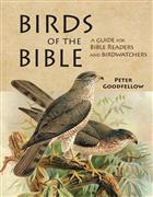 Birds of the Bible: A Guide for Bible Readers and Birdwatchers