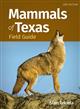 Mammals of Texas: Field Guide