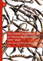 The Global Circulation of Chinese Materia Medica, 1700-1949: A Microhistory of the Caterpillar Fungus