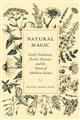 Natural Magic: Emily Dickinson, Charles Darwin, and the Dawn of Modern Science