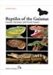 Reptiles of the Guianas - Guyana, Suriname and French Guiana