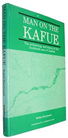 Man on the Kafue: The archaeology and history of the Itezhitezhi area of Zambia