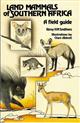 Land mammals of southern Africa: A field guide