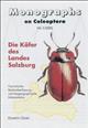 Die Käfer des Landes Salzburg: Faunistische Bestandserfassung und tiergeographische Interpretation (Monographs on Coleoptera 2)