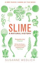 Slime: A Natural History
