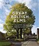 Great British Elms: The remarkable story of an iconic tree and it's return from the brink