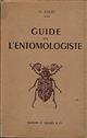Guide de l'entomologiste: L'entomologiste sur le terrain - préparation conservation des insectes et des collections