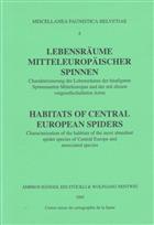 Habitats of Central European Spiders: Lebensräume Mitteleuropäischer Spinnen (Misc. Faunistica Helv. 4)