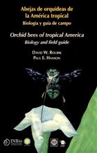 Orchid Bees of Tropical America: Biology and field guide