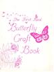 The First Real Butterfly Craft Book