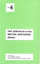 The Genitalia of The Group Noctuidae of the Lepidoptera of the British Islands An Account of the Morphology of the Male Clasping Organs