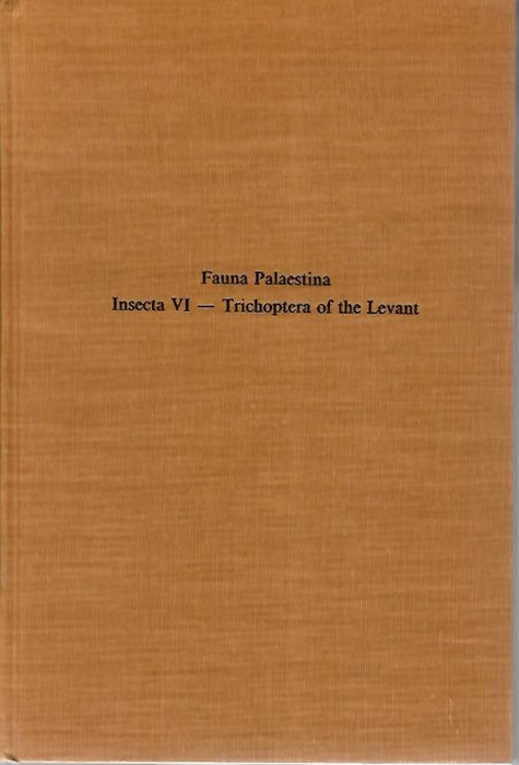 Botosaneanu, L. - Trichoptera of the Levant - Imagines Fauna Palestina. Insecta VI
