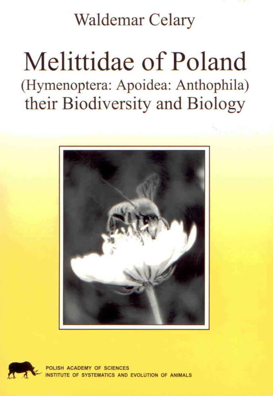 Celary, W. - Melittidae of Poland (Hymenoptera: Apoidea: Anthophila) their biodiversity and biology