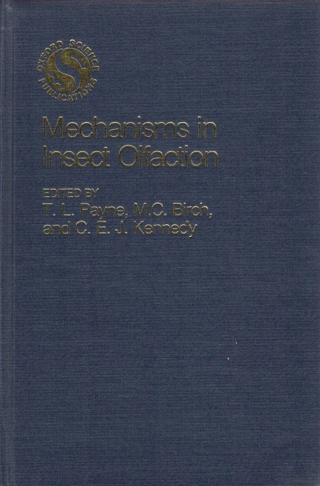 Payne, T.L.; Birch, M.C.; Kennedy, C.E.J. (Eds) - Mechanisms in Insect Olfaction