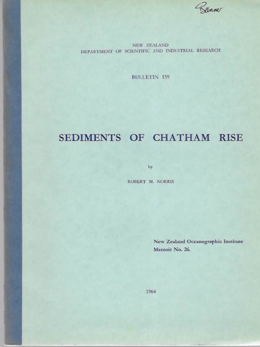 Norris, R.M. - Sediments of Chatham Rise (<i>New Zealand Oceanographic Institute Memoir</i> No. 26)