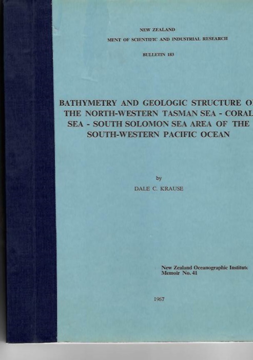 Krause, D.C. - Bathymetry and Geologic Structure of the North-western Tasman Sea - Coral Sea - South Solomon Sea area of the South-western Pacific Ocean