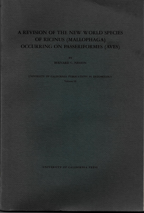 Nelson, B.C. - A Revision of the New World Species of Ricinus (Mallophaga) occurring on Passeriformes (Aves)