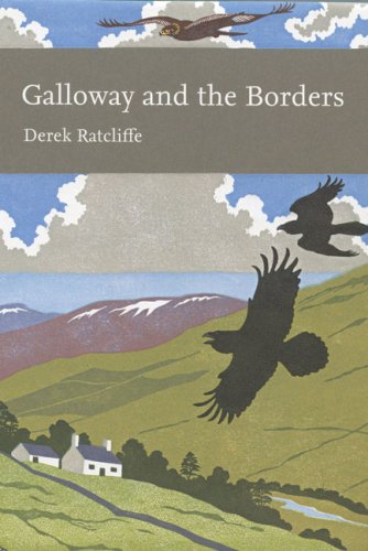 Ratcliffe, D. - Galloway and the Borders (New Naturalist 101)