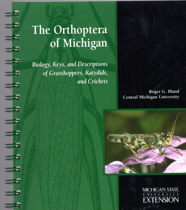 Bland, R.G. - The Orthoptera of Michigan: Biology, Keys and Descriptions of Grasshoppers, Katydids and Crickets
