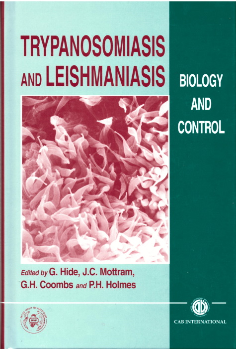 Hide, G.; Mottram, J.C.; Coombs, G.H.; Holmes, P.H. (Eds) - Trypanosomiasis and Leishmaniasis: Biology and Control