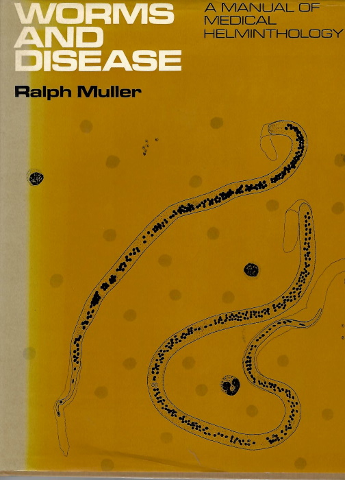 Muller, R. - Worms and Disease: A Manual of Medical Helminthology
