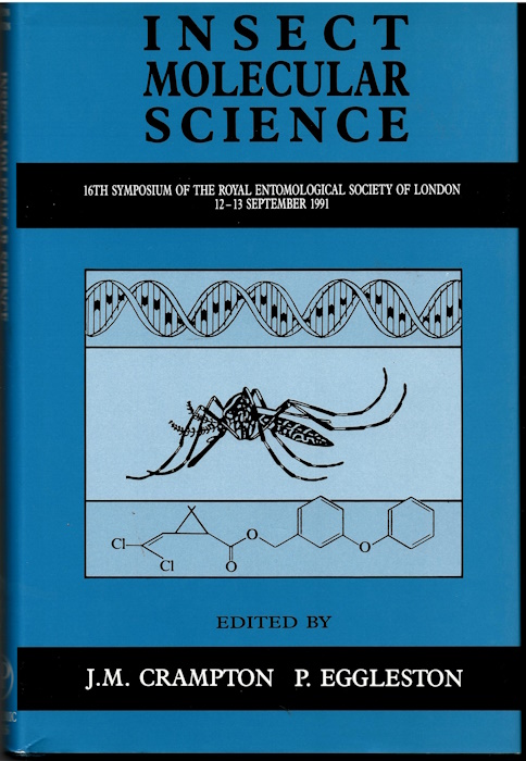Crampton, J.M.; Eggleston, P. (Eds) - Insect Molecular Science: 16th Symposium of the Royal Entomological Society of London, 1991