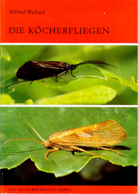Wichard, W.; Wagner, R. - Die Kcherfliegen. Trichoptera