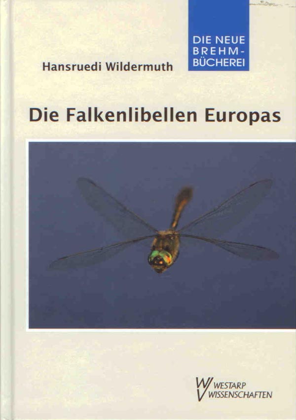 Wildermuth, H. - Die Falkenlibellen Europas. Corduliidae  (Die Libellen Europas 5)