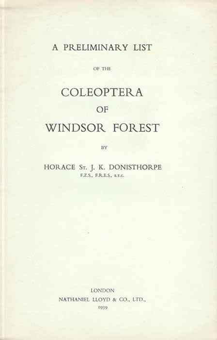 Donisthorpe, H.St.J.K. - A Preliminary List of the Coleoptera of Windsor Forest