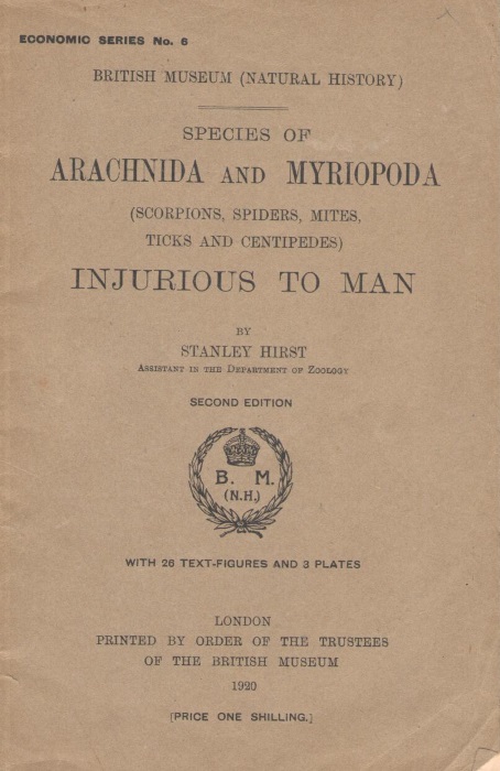 Hirst, S. - Species of Arachnida and Myriopoda (Scorpions, Spiders, Mites, Ticks and Centipedes) Injurious to Man