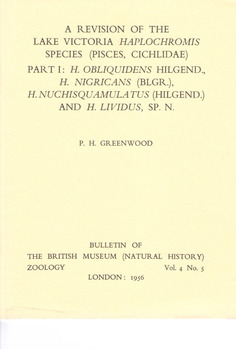 Greenwood, P.H. - A Revision of the Lake Victoria Haplochromis Species (Pisces, Cichlidae): Part 1: H. obliquidens Hilgend., H. nigricans (BLGR.), H. nuchisquamulatus (Hilgend) and H. Lividus, sp. n.