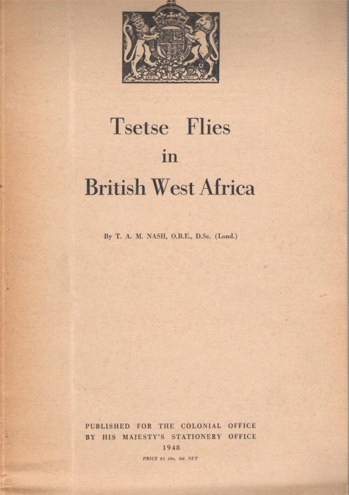 Nash, T.A.M. - Tsetse Flies in British West Africa