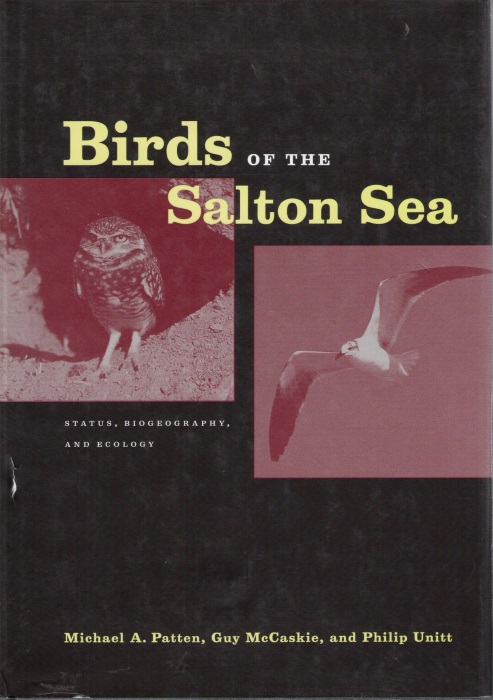 Patten, M.A.; McCaskie, G.; Unitt, P. - Birds of the Salton Sea: Status, Biogeography, and Ecology