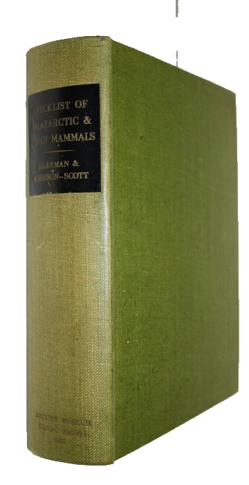 Ellerman, J.R.; Morrison-Scott, T.C.S. - Checklist of Palearctic and Indian Mammals 1758 to 1946