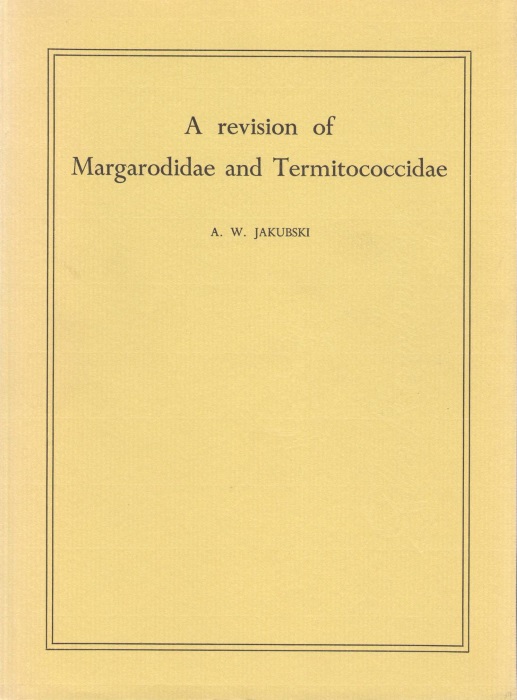 Jakubski, A.W. - A Critical Revision of the Families Margarodidae and Termitococcidae  (Hemiptera, Coccoidea)