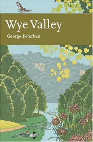 Peterken, G. - Wye Valley (New Naturalist 105)