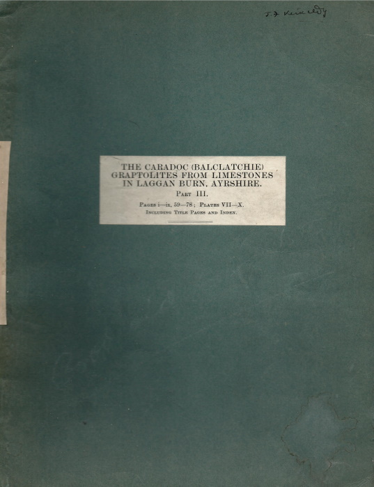 Bulman, O.M. - A Monograph of the Caradoc (Balclatchie) Graptolites from Limestones in Laggan Burn, Ayrshire Part III