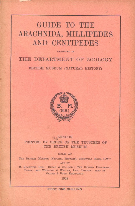  - Guide to the Arachnida, Millipedes, and Centipedes exhibited in The Department of Zoology (British Museum)