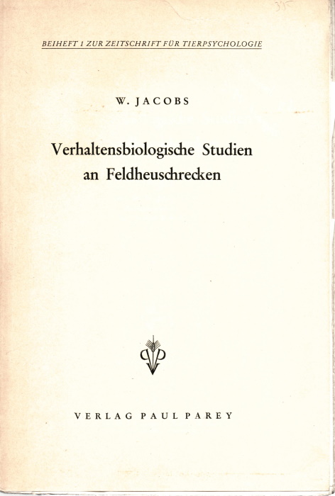 Jacobs, W. - Verhaltensbiologische Studien an Feldheuschrecken